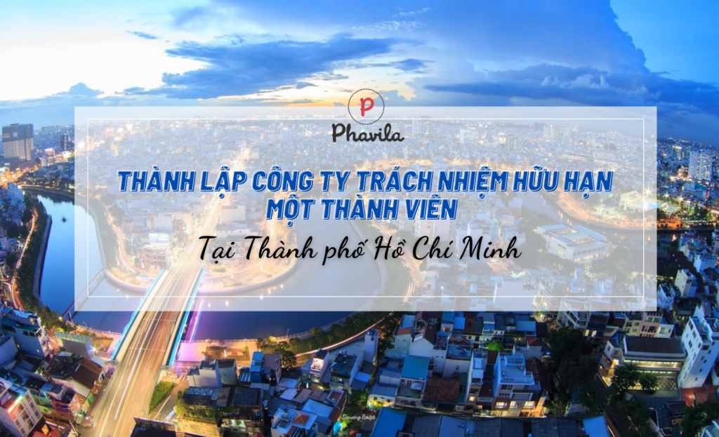 Thành lập công ty trách nhiệm hữu hạn một thành viên tại Tp. Hồ Chí Minh